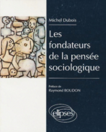 fondateurs de la pensée sociologique (Les)