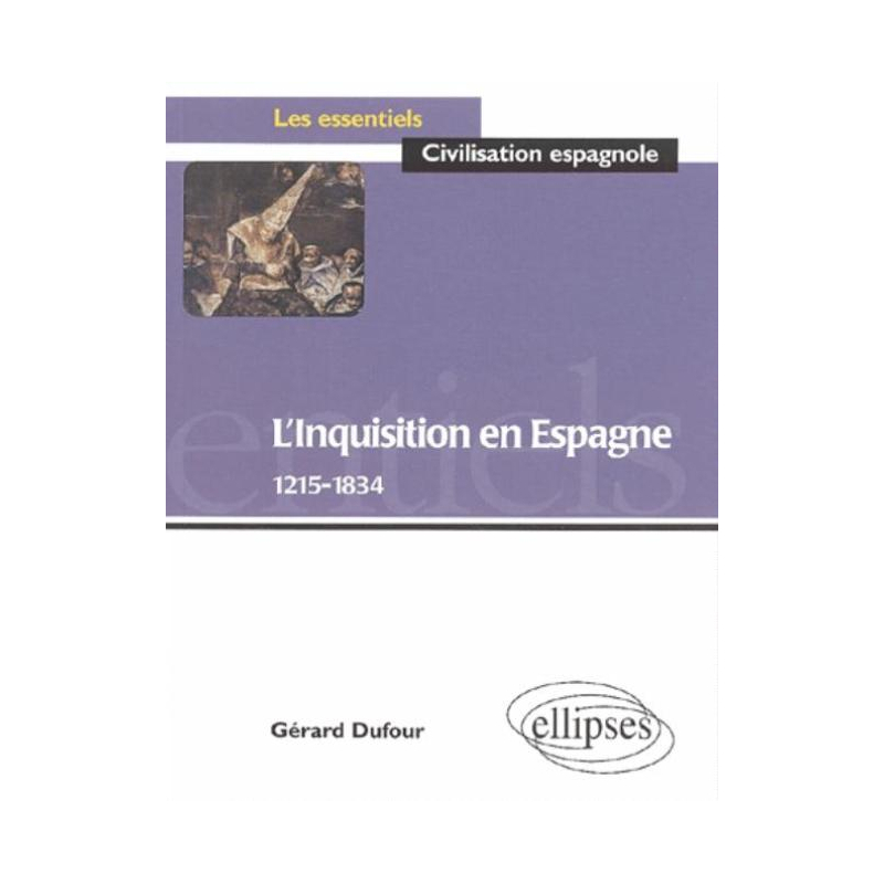 L'Inquisition en Espagne (1215-1834)