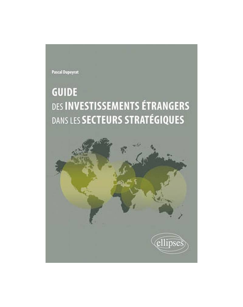 Guide des investissements étrangers dans les secteurs stratégiques