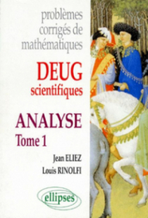Mathématiques DEUG scientifiques - Analyse (volume 1)