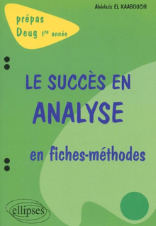succès en analyse en fiches-méthodes (Le) - 1re année