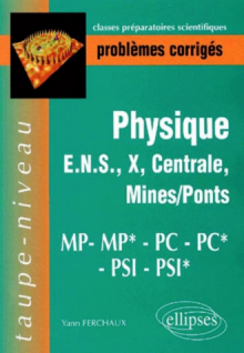 Physique, Polytechnique, ULM, Centrale, Mines, PC*-PC-MP*-MP-PSI*-PSI