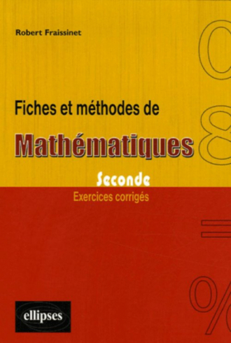 Fiches et méthodes de Mathématiques - Seconde