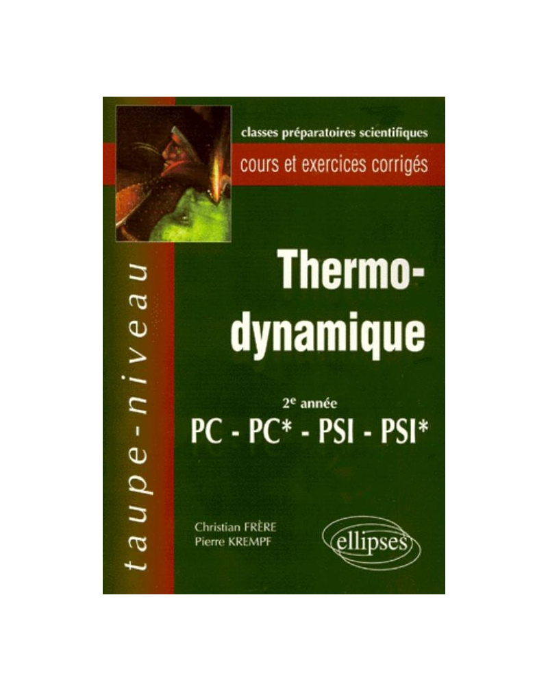 Thermodynamique PC-PC*-PSI-PSI* - Cours et exercices corrigés