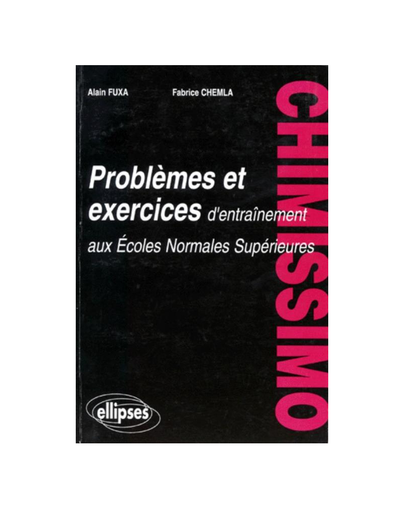 Chimissimo - Problèmes et exercices d'entraînement aux Écoles Normales Supérieures
