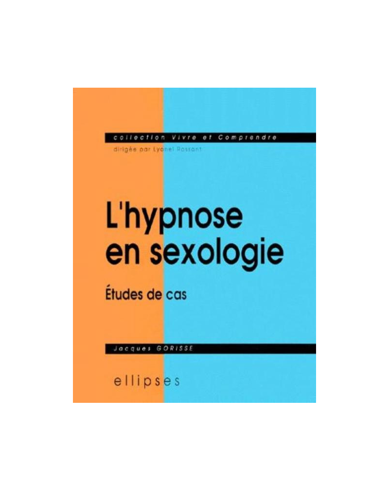 L'hypnose en sexologie - Études de cas
