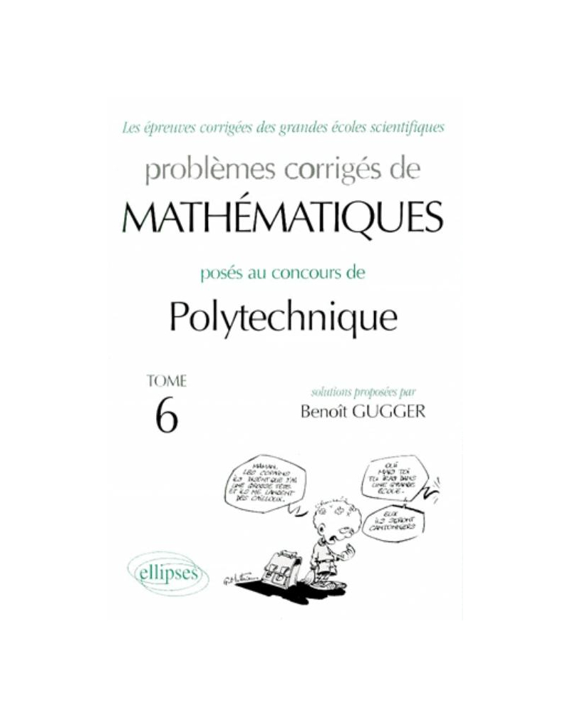Mathématiques Polytechnique 1995-1998 - Tome 6