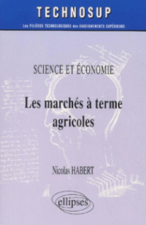 Les marchés à terme agricole, Science et Economie - Niveau B