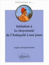 Initiation à la citoyenneté de l'Antiquité à nos jours