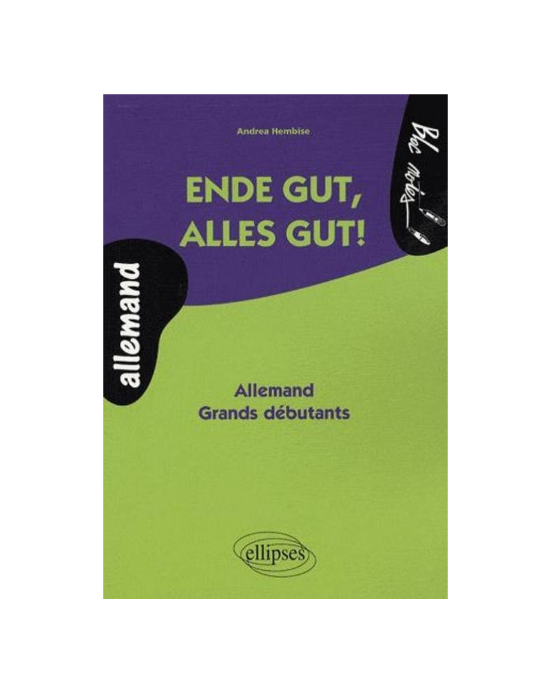 Ende gut, alles gut! Allemand - Grands débutants