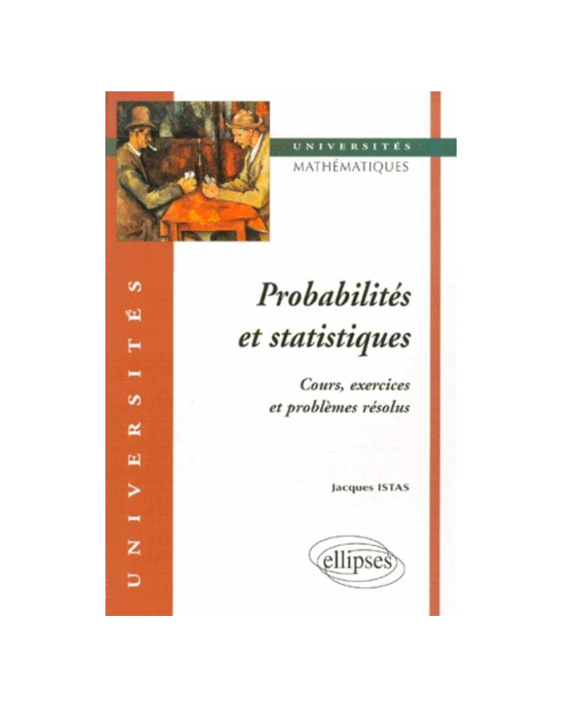 Probabilités et statistiques - Cours, exercices et problèmes résolus