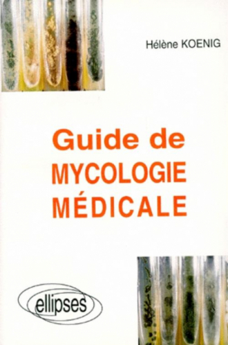 Guide de mycologie médicale