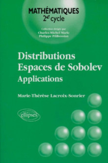Distributions - Espaces de Sobolev - Applications