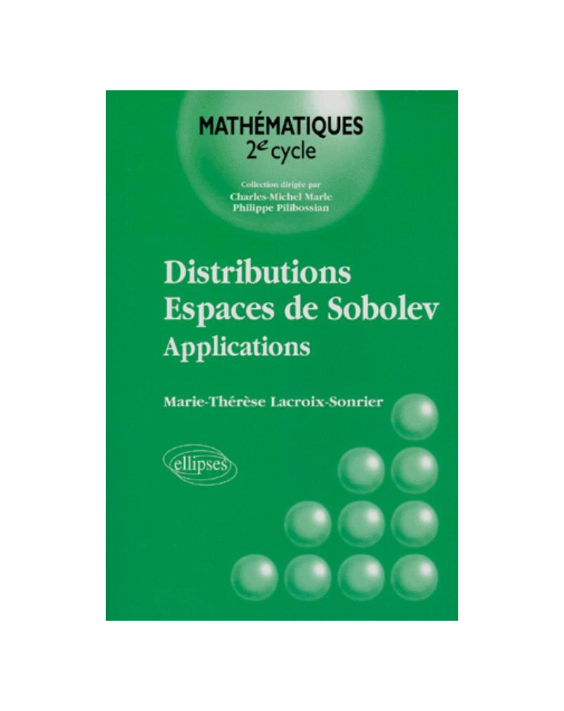 Distributions - Espaces de Sobolev - Applications
