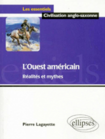 L'Ouest américain - Réalités et mythes