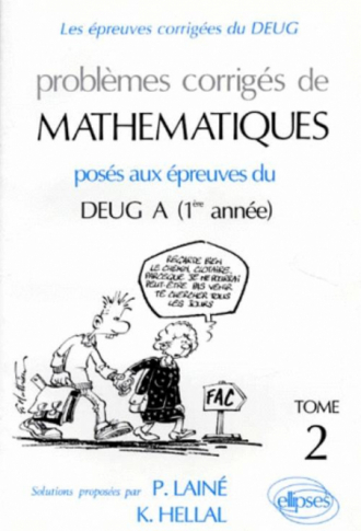 Mathématiques DEUG A 1re année 1990-1992 - Tome 2 - Problèmes corrigés