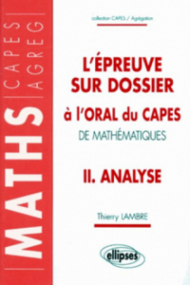 épreuve sur dossier à l'oral du CAPES de Mathématiques II (L') - Analyse