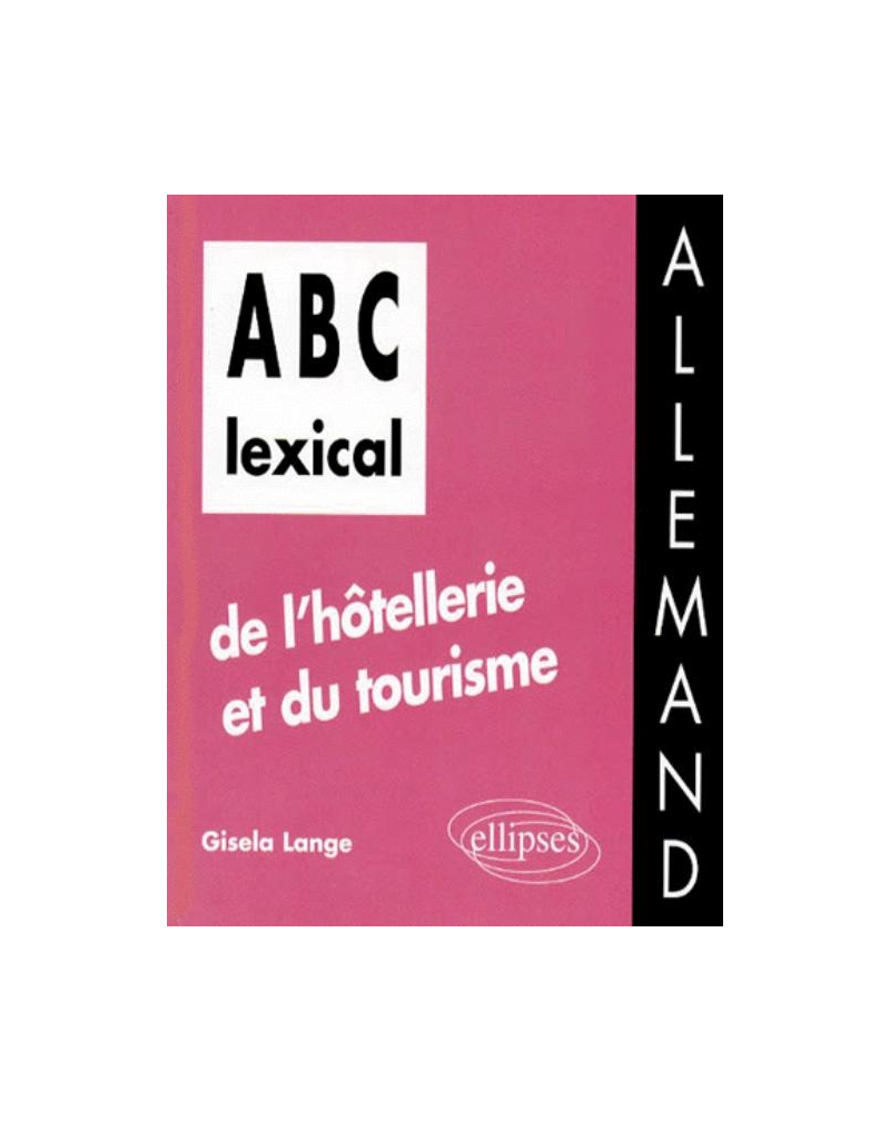 ABC lexical de l'hôtellerie et du tourisme (allemand)