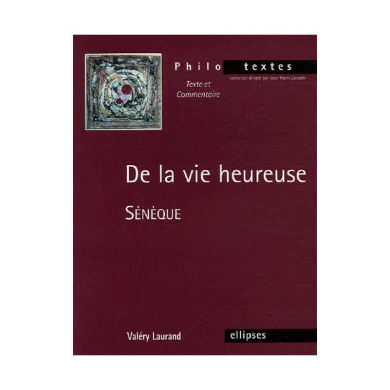Sénèque, De la vie heureuse