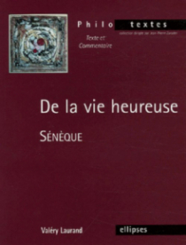 Sénèque, De la  vie heureuse