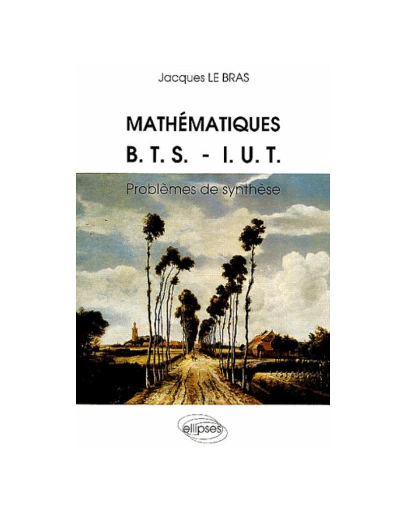 Mathématiques BTS-IUT  - Problèmes de synthèse - 1967-1986