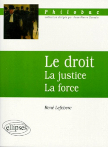 Le Droit - La justice - La force