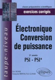 Electronique/Conversion de puissance - 2e année PSI-PSI* - Exercices corrigés