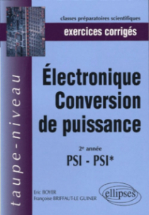 Electronique/Conversion de puissance - 2e année PSI-PSI* - Exercices corrigés