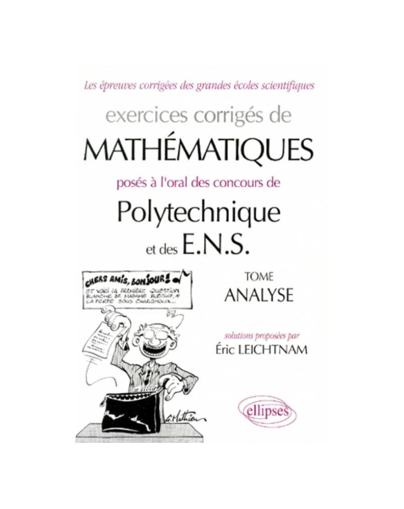 Mathématiques Polytechnique et ENS - Analyse - Exercices corrigés