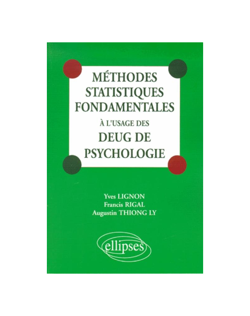 Méthodes statistiques fondamentales à l'usage des DEUG de psychologie