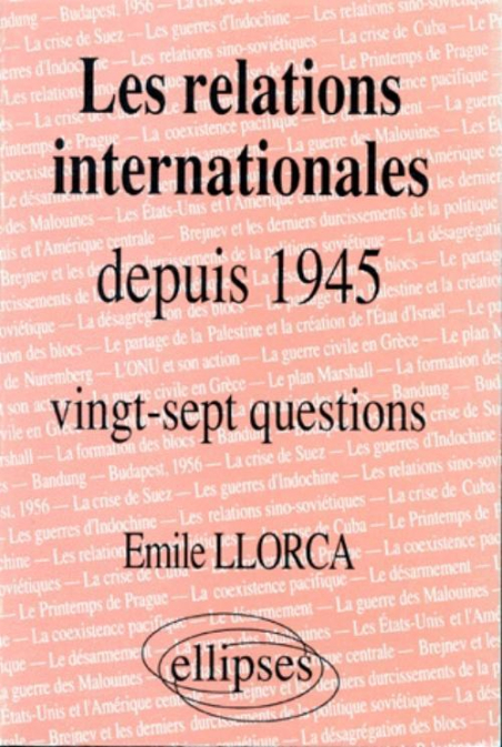 Les relations internationales depuis 1945 - Histoire thématique : 27 ...