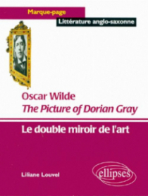Wilde Oscar, The Picture of Dorian Gray - Le double miroir de l'art