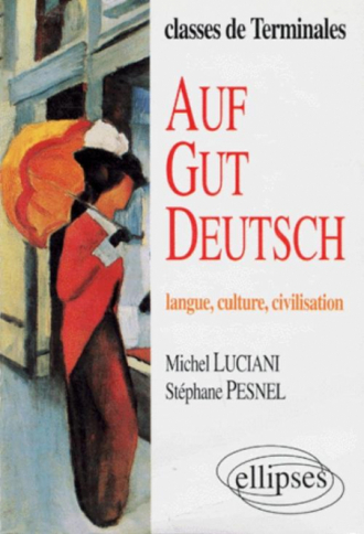 Auf gut Deutsch (langue, culture, civilisation)