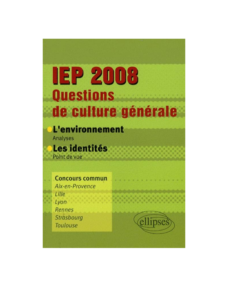 IEP 2008 - Questions de culture générale. L'environnement -  Les identités