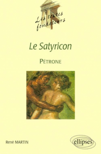 Pétrone, Le Satyricon
