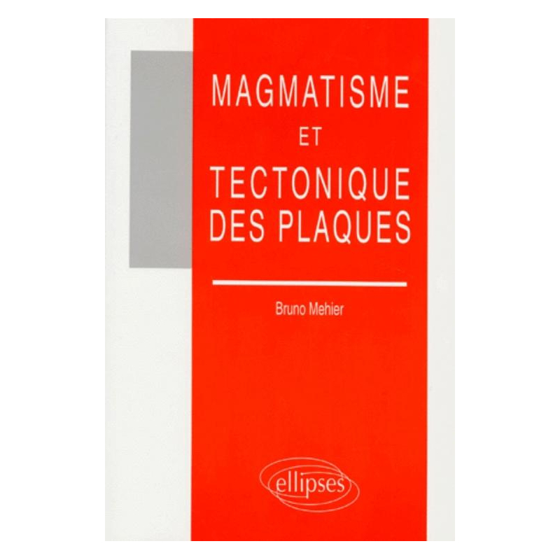 Magmatisme et tectonique des plaques