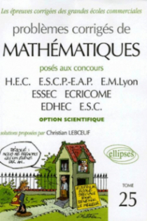 Mathématiques HEC - Tome 25 (option scientifique)