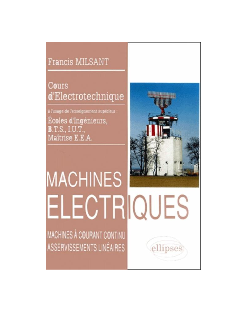 Machines électriques (BTS, IUT, CNAM) - vol. 2 : Machines à courant continu.…