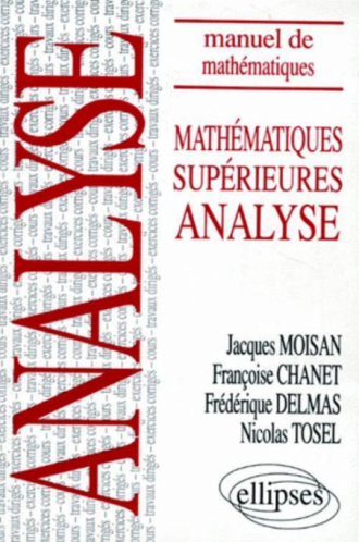 Manuel de Mathématiques Supérieures - Mathématiques Supérieures - Analyse