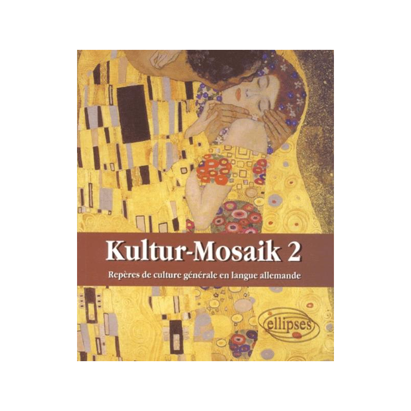 Kultur-Mosaik 2 - Repères de culture générale en langue allemande