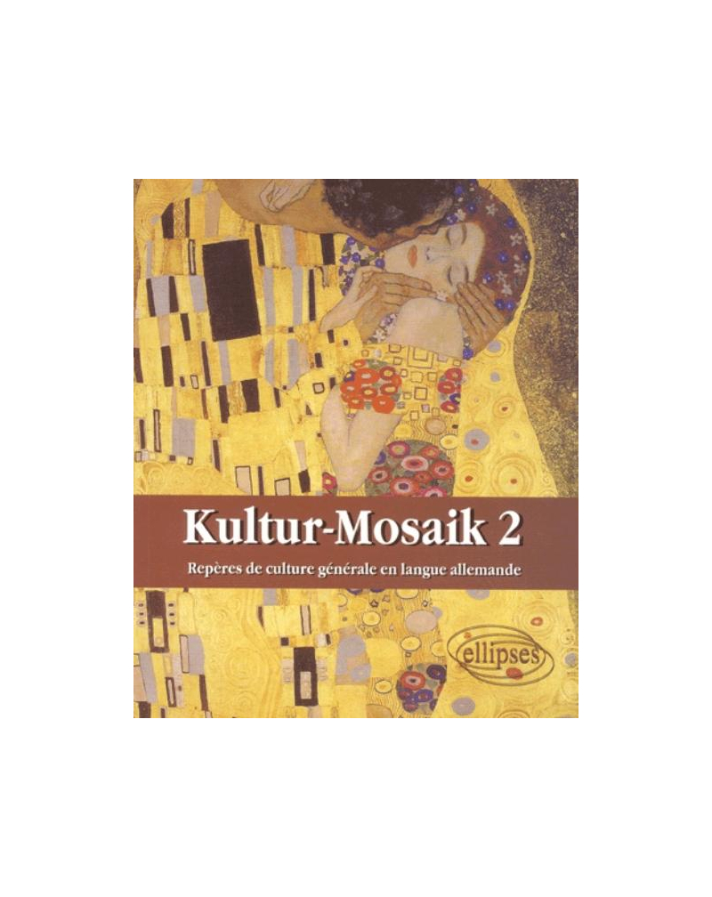 Kultur-Mosaik 2 - Repères de culture générale en langue allemande