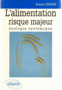 alimentation risque majeur, écologie systémique (L')