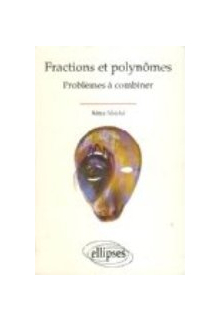 Fractions et polynômes - Problèmes à combiner