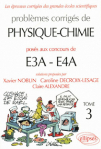 Physique et Chimie E3A-E4A - 2003-2005 - Tome 3