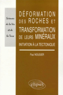 Déformation des roches et de leurs minéraux - Initiation à la tectonique