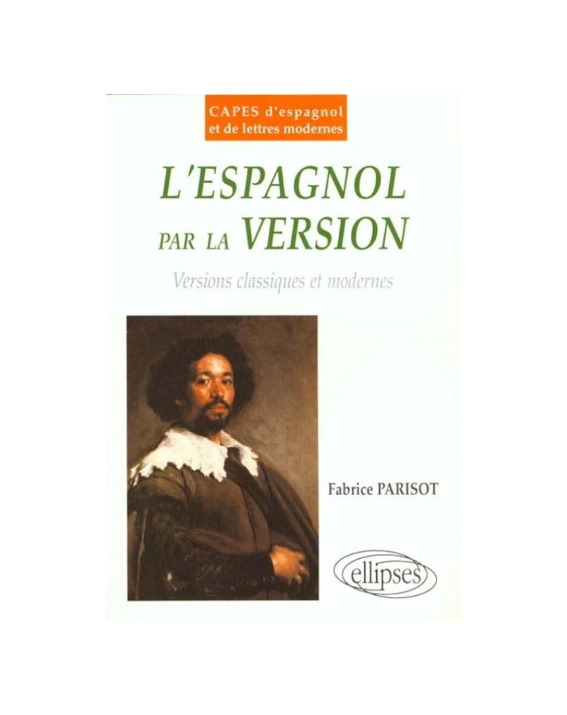 espagnol par la version (L') - Versions classiques et modernes
