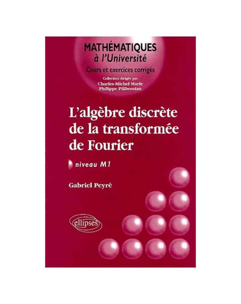 L'algèbre discrète de la transformée de Fourier - Niveau M1