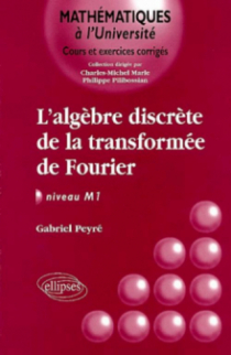 L'algèbre discrète de la transformée de Fourier - Niveau M1