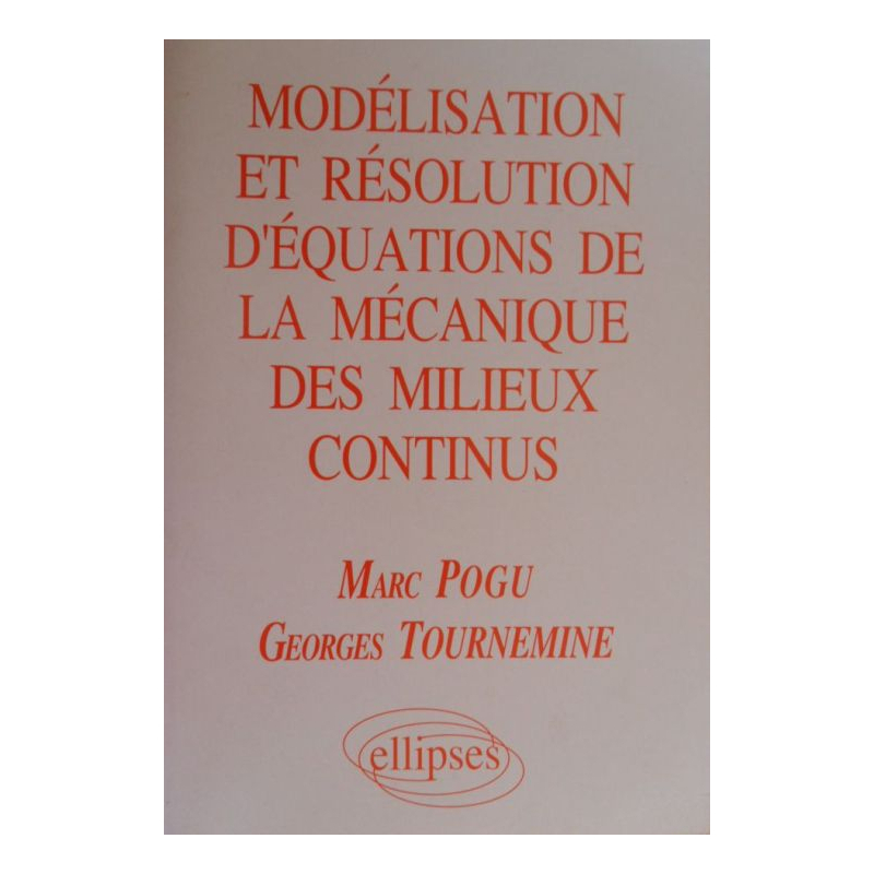 Modélisation et résolution d'équations de la mécanique des milieux continus