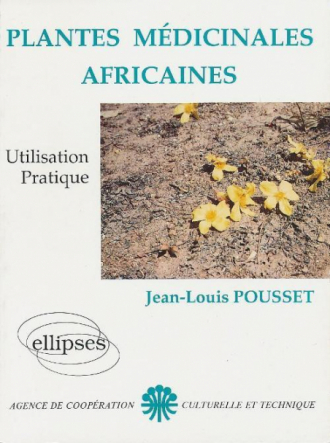 Plantes médicinales africaines, Tome 1 - Utilisation pratique